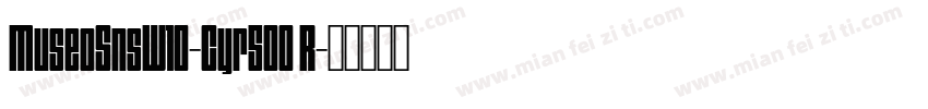 MuseoSnsW10-Cyr500 R字体转换